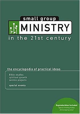 Small Group Ministry in the 21st Century