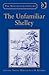 The Unfamiliar Shelley by Timothy Webb