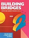 Building Bridges: Content and Learning Strategies for ESL, Book 2 Building Bridges: Content and Learning Strategies for ESL, Book 2