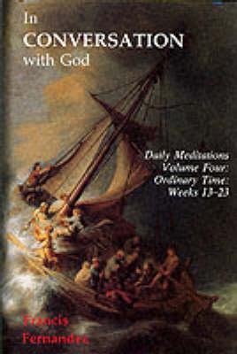 In Conversation with God: Meditations for Each Day of the Year, Vol. 4: Ordinary Time, Weeks 13-23 (Paperback)