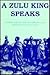 A Zulu King Speaks: Statements Made by Cetshwayo Kampande on the History and Customs of His People