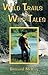 Wild Trails, Wild Tales