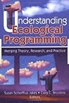 Understanding Ecological Programming: Merging Theory, Research, and Practice