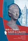 Belle de Zuylen/Isabelle de Charrière: Education, Creation, Reception