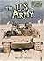 The U.S. Army (U.s. Armed Forces Series)