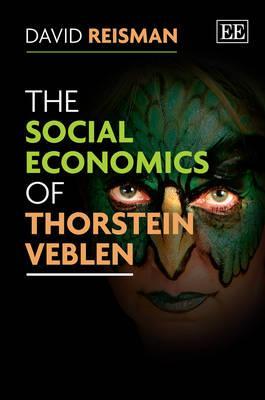 The Social Economics of Thorstein Veblen (Hardcover)