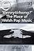 'Blerwytirhwng?' The Place of Welsh Pop Music (Ashgate Popular and Folk Music Series)
