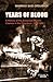 Years of Blood: A History of the Armenian-Muslim Clashes in the Caucasus, 1905-1906