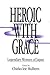 Heroic with Grace