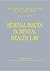 Seminal Issues In Mental Health Law (The International Library of Essays in Law and Legal Theory)