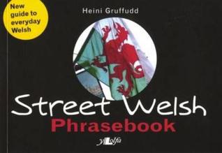 Street Welsh: A Phrasebook (Paperback)