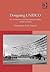 Designing UNESCO: Art, Architecture and International Politics at Mid-Century