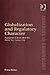 Globalization and Regulatory Character: Regulatory Reform after the Kader Toy Factory Fire (Advances in Criminology)