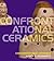 Confrontational Ceramics