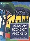 Landscape Ecology and Geographic Information Systems