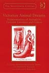 Victorian Animal Dreams by Deborah Denenholz Morse