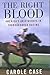 The Right Blood: America's Aristocrats in Thoroughbred Racing