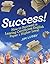 Success!: How to Succeed in...
