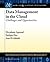 Data Management in the Cloud by Divyakant Agrawal