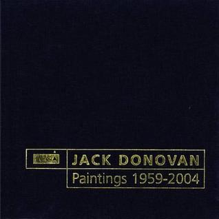 Jack Donovan: Paintings 1959 - 2004