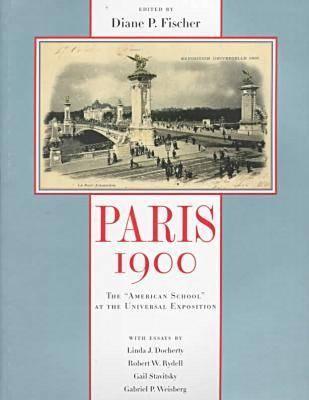 Paris 1900: The 'American School' at the Universal Exposition (Paperback)