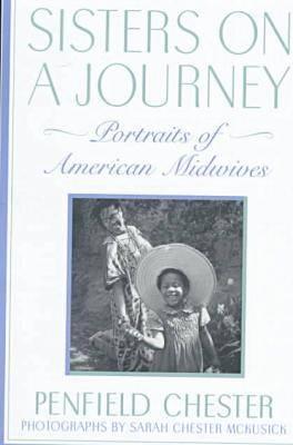 Sisters on a Journey: Portraits of American Midwives