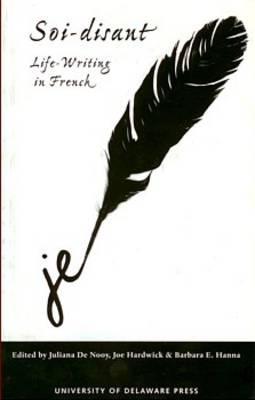 Soi-disant: Life Writing in French