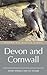 Where to Watch Birds in Devon & Cornwall: Including the Isles of Scilly & Lundy