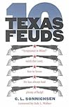 Ten Texas Feuds (Historians of the Frontier and American West Series)