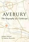 Avebury - Biography of a Landscape