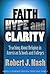 Faith, Hype, and Clarity by Robert J. Nash