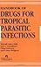 Handbook of Drugs for Tropical Parasitic Infections