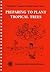 Preparing to Plant Tropical Trees by A. Longman