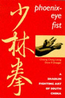 Phoenix-Eye Fist: A Shaolin Fighting Art of South China (Paperback)