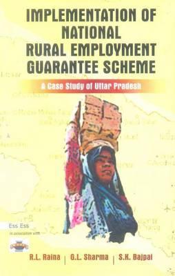 Implementation of National Rural Employment Guarantee Scheme: A Case Study of Uttar Pradesh