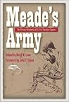 Meade's Army: The Private Notebooks of Lt. Col. Theodore Lyman (Civil War in the North)