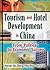 Tourism and Hotel Development in China