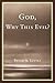 God, Why This Evil? by Bruce A. Little