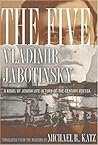 The Five: A Novel of Jewish Life in turn-of-the-century Odessa