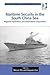 Maritime Security in the South China Sea: Regional Implications and International Cooperation (Corbett Centre for Maritime Policy Studies Series)