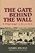 The Gate Behind the Wall: A Pilgrimage to Jerusalem