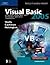 Microsoft Visual Basic 2005 for Windows, Mobile, Web, Office, and Database Applications: Comprehensive (Available Titles Skills Assessment Manager (SAM) - Office 2007)