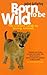 Born to Be Wild by Juliet Gellatley