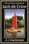 The Unlikely Voyage of Jack De Crow  by A.J. Mackinnon