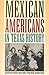 Mexican Americans in Texas ...