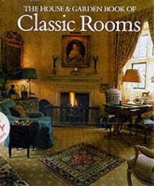 The House and Garden Book of Classic Rooms (House & Garden)