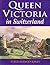 Queen Victoria in Switzerland