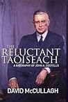 The Reluctant Taoiseach: A Biography of John A. Costello