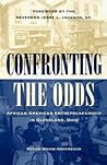 Confronting the Odds: African American Entrepreneurship in Cleveland, Ohio