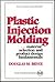 Plastic Injection Molding: ...